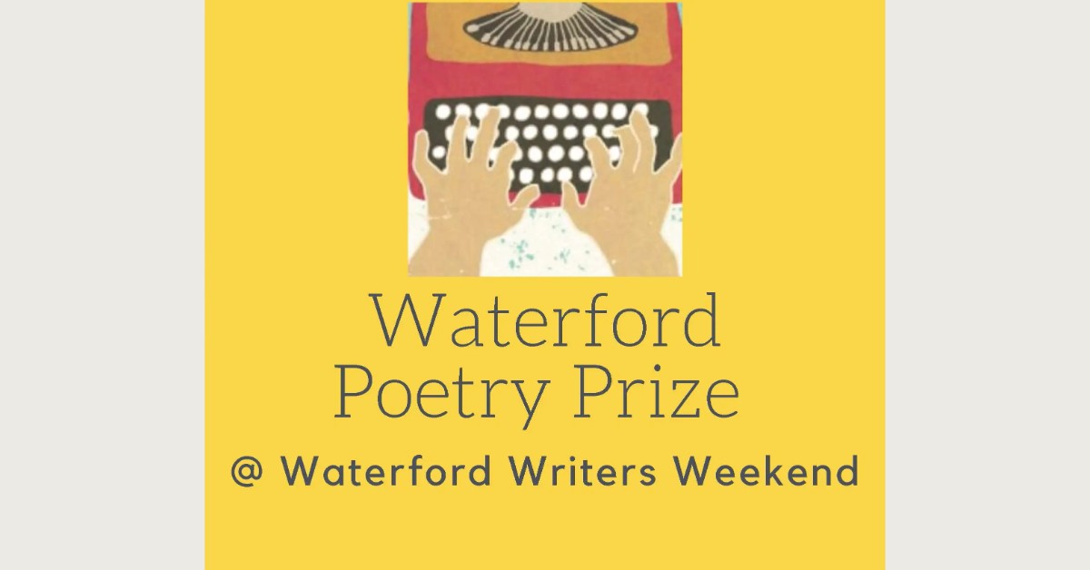 The Waterford Poetry Prize 2026 Is Open &mdash; Here Is Everything You Need to Know